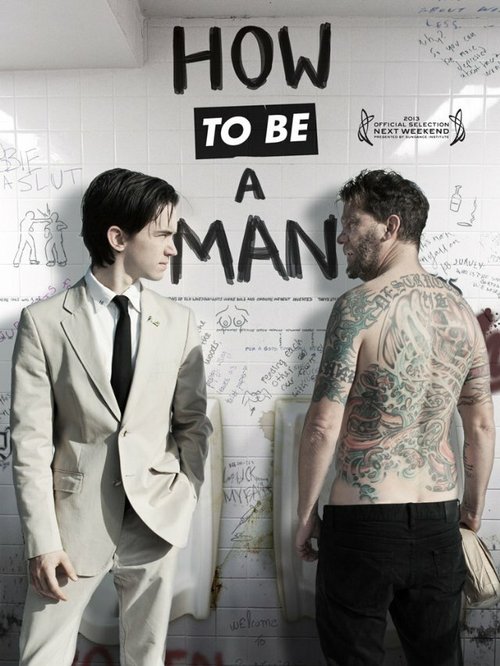Смотреть фильм Как быть мужиком / How to Be a Man (2013) онлайн в хорошем качестве HDRip