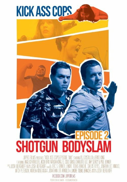 Смотреть фильм Kick Ass Cops: Shotgun Bodyslam (2015) онлайн в хорошем качестве HDRip