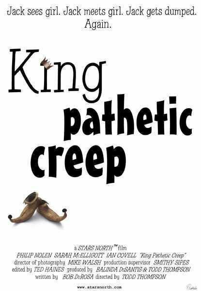 Смотреть фильм King Pathetic Creep (2001) онлайн 