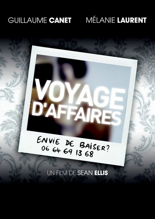 Смотреть фильм Командировка / Voyage d'affaires (2008) онлайн 