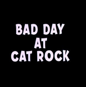 Смотреть фильм Кошки-мышки на стройплощадке / Bad Day at Cat Rock (1965) онлайн 