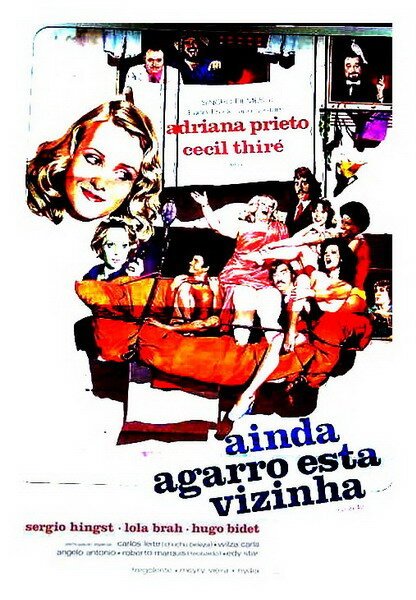 Смотреть фильм Кроме этого захватить соседа.... / Ainda Agarro Esta Vizinha... (1974) онлайн в хорошем качестве SATRip