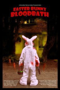 Смотреть фильм Кровавая баня пасхального кролика / Easter Bunny Bloodbath (2010) онлайн в хорошем качестве HDRip