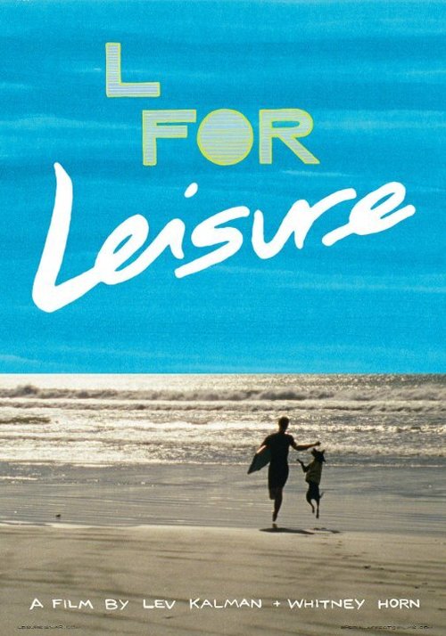 Смотреть фильм L for Leisure (2014) онлайн в хорошем качестве HDRip