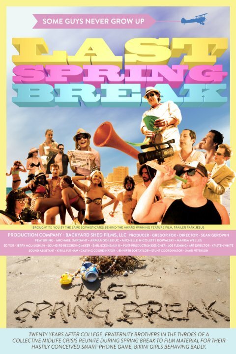 Смотреть фильм Last Spring Break (2014) онлайн в хорошем качестве HDRip