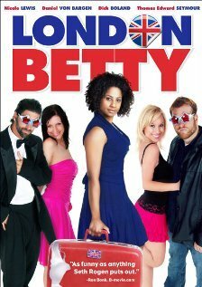 Смотреть фильм London Betty (2009) онлайн в хорошем качестве HDRip