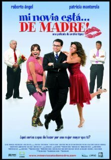 Смотреть фильм Mi novia está... de madre! (2007) онлайн в хорошем качестве HDRip