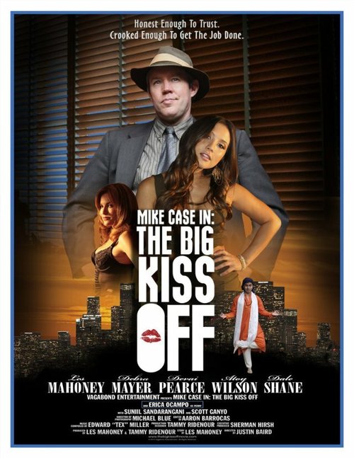 Смотреть фильм Mike Case in: The Big Kiss Off (2013) онлайн в хорошем качестве HDRip