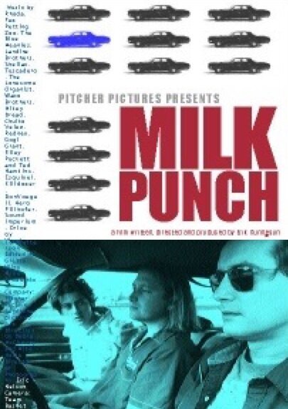 Смотреть фильм Milk Punch (2000) онлайн 