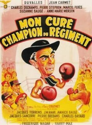 Смотреть фильм Mon curé champion du régiment (1956) онлайн в хорошем качестве SATRip