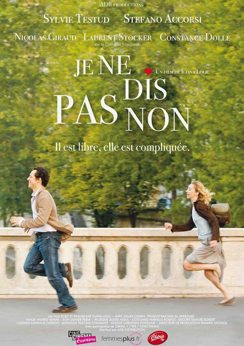 Смотреть фильм Не могу отказать / Je ne dis pas non (2009) онлайн в хорошем качестве HDRip