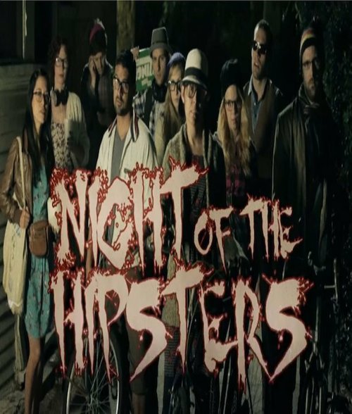 Смотреть фильм Night of the Hipsters (2013) онлайн 
