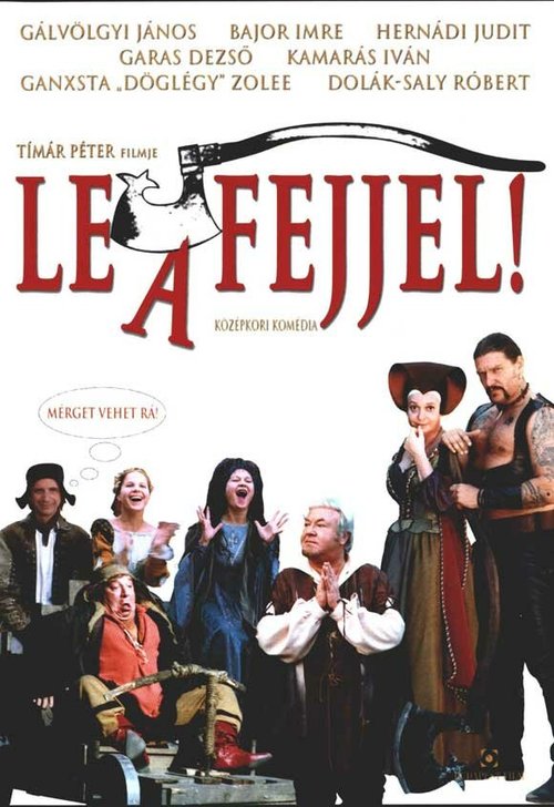Смотреть фильм Ниже голову! / Le a fejjel! (2005) онлайн 