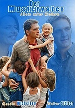 Смотреть фильм Образцовый отец наедине с детьми / Der Mustervater - Allein unter Kindern (2004) онлайн в хорошем качестве HDRip