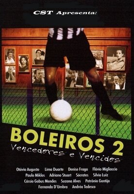 Смотреть фильм Однажды на футболе 2 / Boleiros 2: Vencedores e Vencidos (2006) онлайн в хорошем качестве HDRip