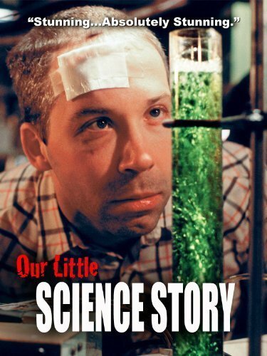Смотреть фильм Our Little Science Story (2005) онлайн в хорошем качестве HDRip