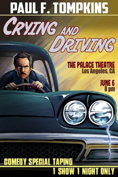 Смотреть фильм Paul F. Tompkins: Crying and Driving (2015) онлайн в хорошем качестве HDRip