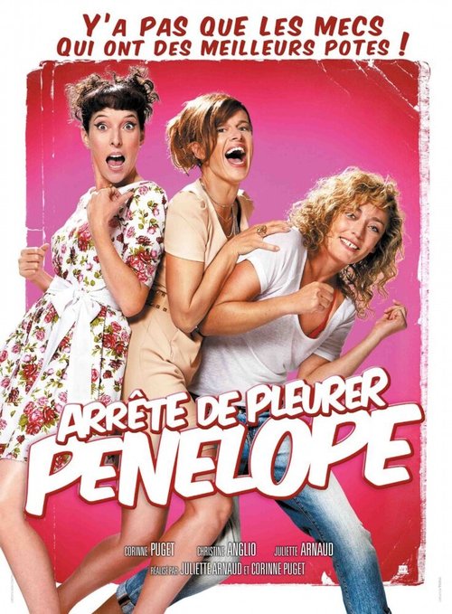 Смотреть фильм Перестань плакать, Пенелопа / Arrête de pleurer Pénélope (2012) онлайн в хорошем качестве HDRip