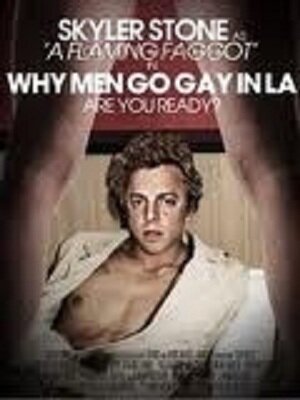 Смотреть фильм Почему мужчины становятся геями в Лос-Анджелесе / Why Men Go Gay in L.A. (2009) онлайн 