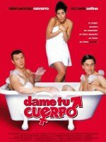 Смотреть фильм Подари мне свое тело / Dame tu cuerpo (2003) онлайн в хорошем качестве HDRip