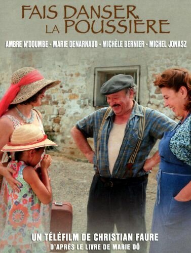 Смотреть фильм Подними пыль столбом / Fais danser la poussière (2010) онлайн в хорошем качестве HDRip