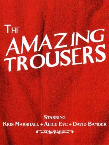 Смотреть фильм Потрясающие брюки / The Amazing Trousers (2007) онлайн 