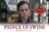 Смотреть фильм Prince of Swine (2010) онлайн в хорошем качестве HDRip