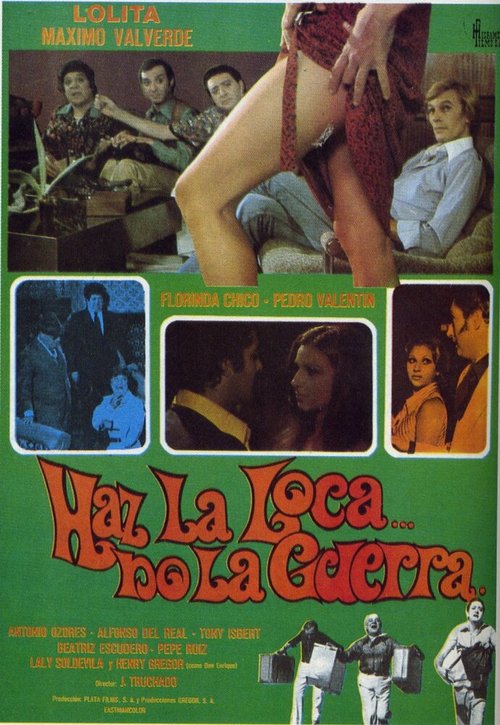 Смотреть фильм Пусть безумие... лишь бы не война / Haz la loca... no la guerra (1976) онлайн в хорошем качестве SATRip