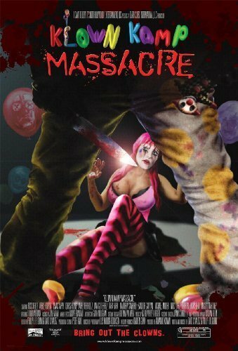 Смотреть фильм Резня в клоунском лагере / Klown Kamp Massacre (2010) онлайн в хорошем качестве HDRip