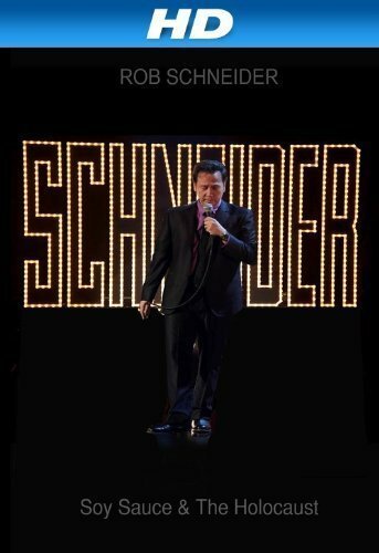 Смотреть фильм Rob Schneider: Soy Sauce and the Holocaust (2013) онлайн в хорошем качестве HDRip