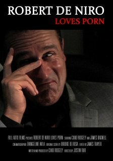 Смотреть фильм Robert De Niro Loves Porn (2010) онлайн 