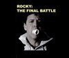 Смотреть фильм Rocky: The Final Battle (2007) онлайн 