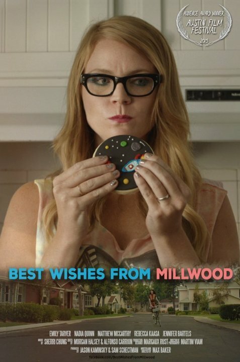 Смотреть фильм С приветом из Миллвуда / Best Wishes from Millwood (2015) онлайн 
