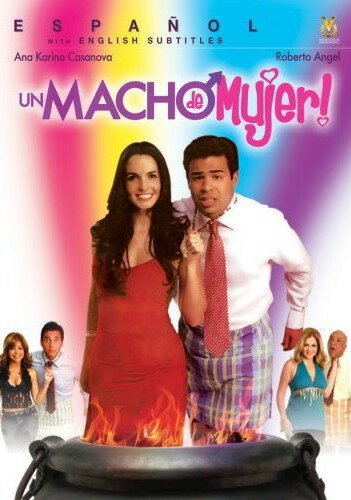 Смотреть фильм Самец женщины / Un macho de mujer (2006) онлайн в хорошем качестве HDRip