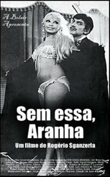 Смотреть фильм Sem Essa, Aranha (1970) онлайн в хорошем качестве SATRip