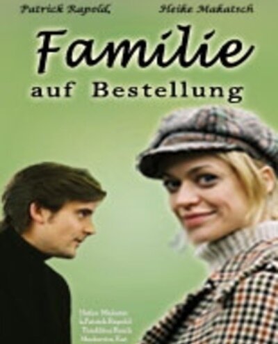 Смотреть фильм Семейство на заказ / Familie auf Bestellung (2004) онлайн в хорошем качестве HDRip
