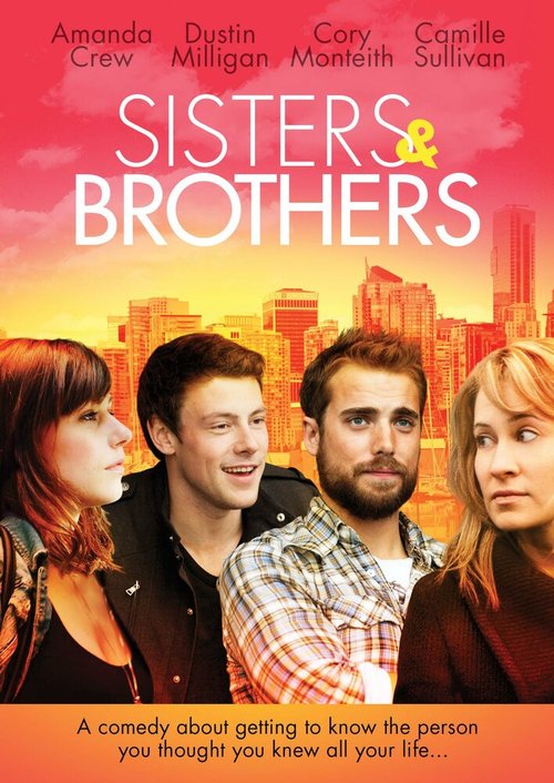 Смотреть фильм Сестры и братья / Sisters & Brothers (2011) онлайн в хорошем качестве HDRip