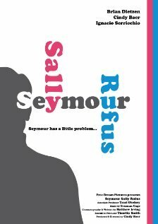 Смотреть фильм Seymour Sally Rufus (2011) онлайн 