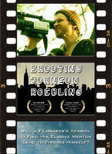 Смотреть фильм Shooting Johnson Roebling (2007) онлайн в хорошем качестве HDRip