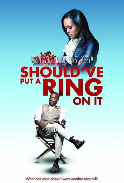 Смотреть фильм Should've Put a Ring on It (2011) онлайн 