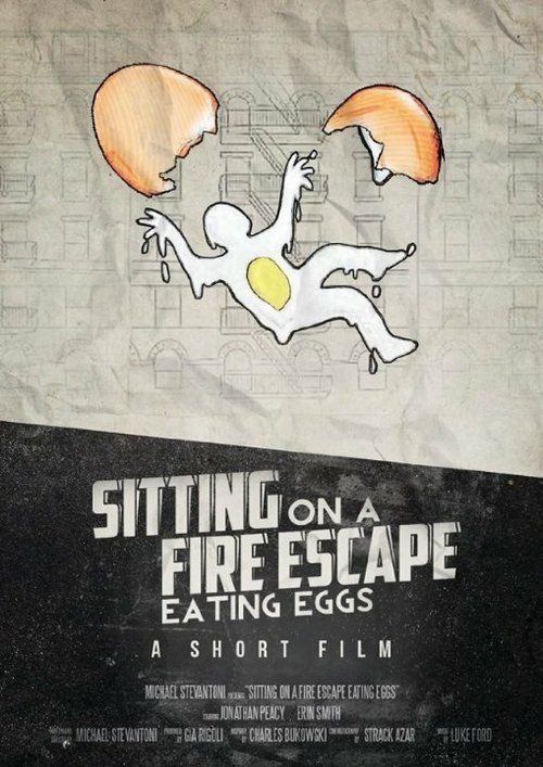 Смотреть фильм Sitting on a Fire Escape Eating Eggs (2015) онлайн 