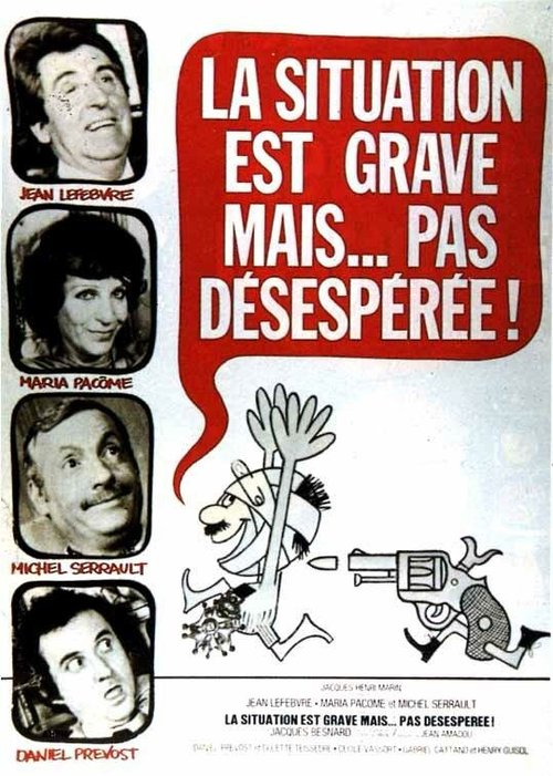 Смотреть фильм Ситуация сложна, но не безнадежна / La situation est grave... mais pas désespérée (1976) онлайн в хорошем качестве SATRip