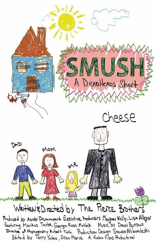 Смотреть фильм Smush! A DeadHeads Short (2012) онлайн 