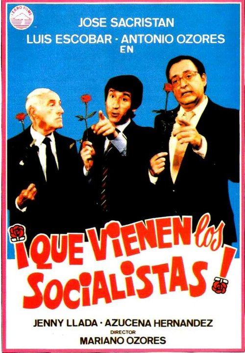 Социалисты идут / ¡Que vienen los socialistas!