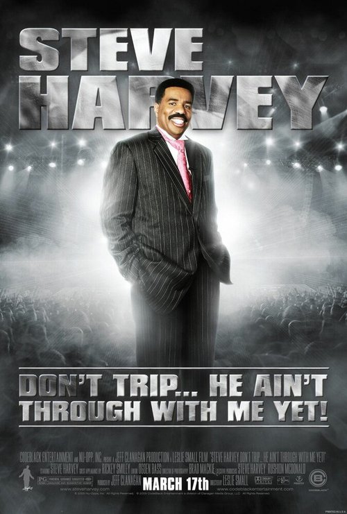 Смотреть фильм Steve Harvey: Don't Trip... He Ain't Through with Me Yet (2006) онлайн в хорошем качестве HDRip