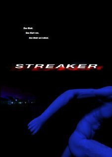Смотреть фильм Streaker (2007) онлайн в хорошем качестве HDRip
