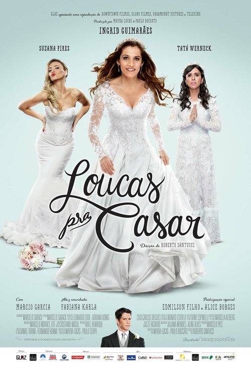Смотреть фильм Сумасшедшая выходит замуж / Loucas pra Casar (2015) онлайн в хорошем качестве HDRip