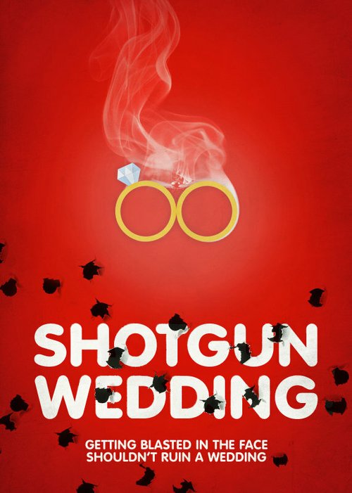 Смотреть фильм Свадьба с дробовиком / Shotgun Wedding (2013) онлайн в хорошем качестве HDRip
