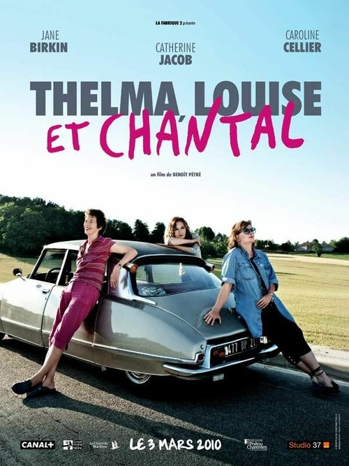 Смотреть фильм Тельма, Луиза и Шанталь / Thelma, Louise et Chantal (2010) онлайн в хорошем качестве HDRip
