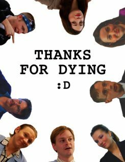 Смотреть фильм Thanks for Dying (2009) онлайн 